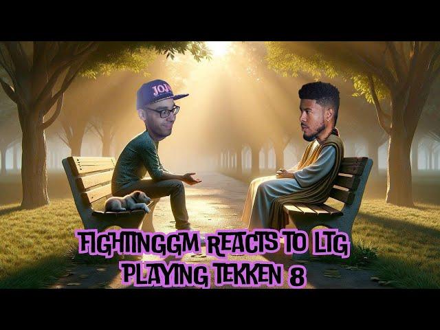 FightingGM Reacts To LowTierGod Playing Tekken 8!