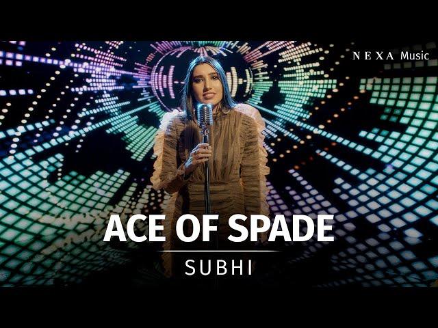 Ace of Spade | Subhi | NEXA Music Season 2 | Official Music Video