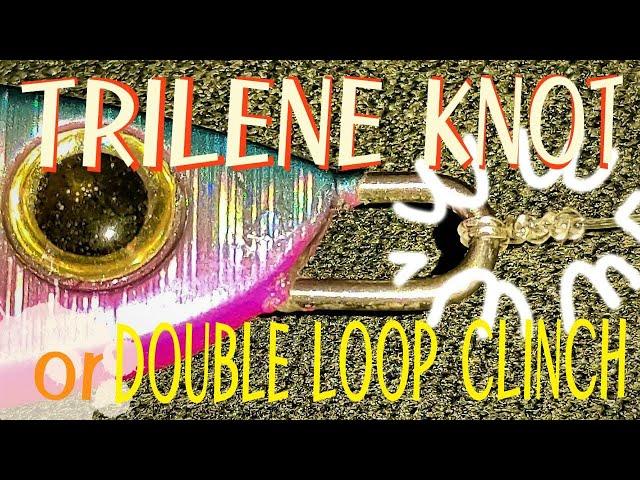 TRILENE KNOT or DOUBLE LOOP CLINCH KNOT