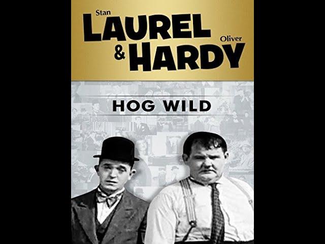 Laurel & Hardy – Hog Wild (1930) - [Full Movie | Classic Comedy]