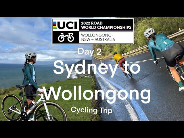 7 days of New South Wales Cycling Trip -DAY 2 SYDNEY TO WOLLONGONG 2022 UCI WORLD CHAMPIONSHIPS