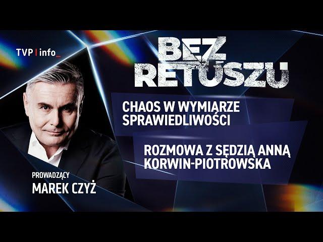 Chaos w wymiarze sprawiedliwości | BEZ RETUSZU