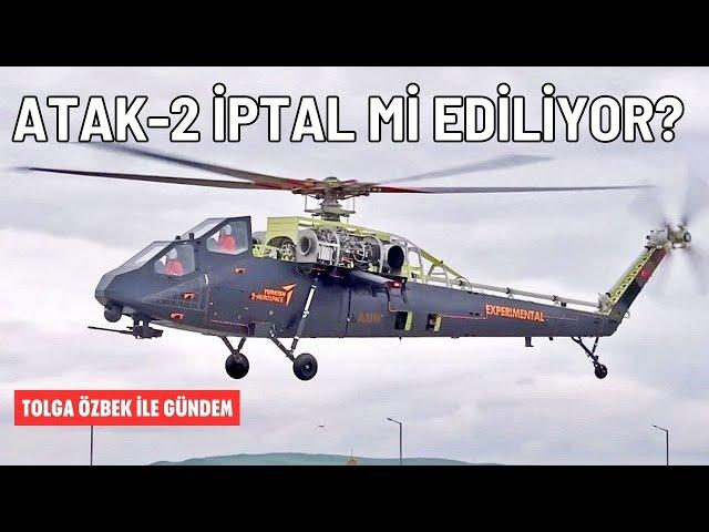 ATAK-2 Projesi iptal mi ediliyor? Tolga Özbek ile gündem 14 Temmuz 2024