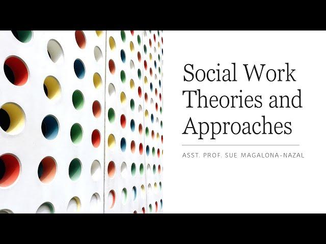 Social Work Theories and Approaches