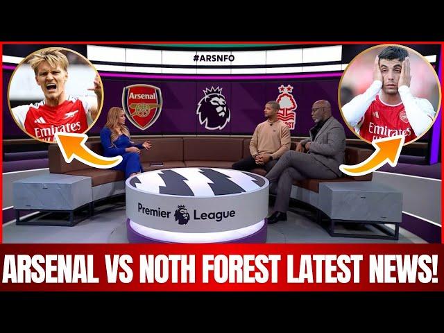 PRE-MATCH: ARSENAL VS NOTTINGHAM FOREST LATEST NEWS! ARSENAL TOP 1 IN THE PREMIERE LEAGUE?