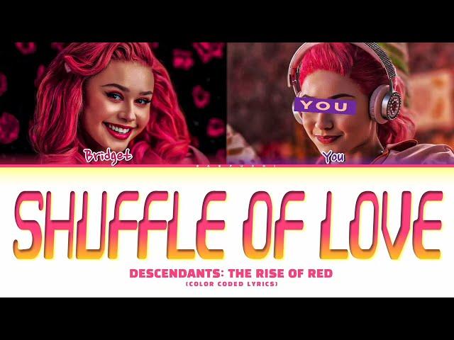 Descendants: The Rise Of Red 'Shuffle Of Love' Lyrics (Color Coded Lyrics) | (You as A Member)