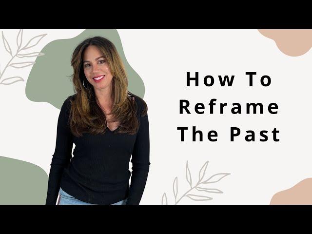 How To Reframe Traumatic Memories| Rewire Brain After Trauma