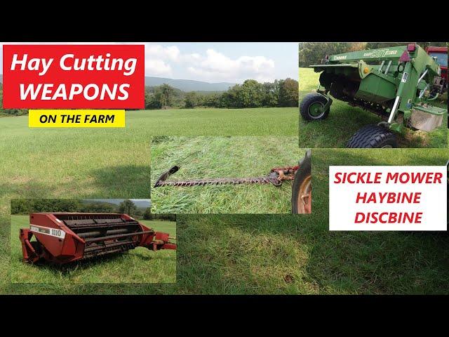 Our Hay Cutting Weapons - Sickle Mower, Haybine & Discbine