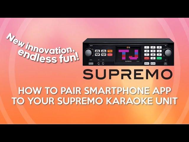 Tutorial Video: Pairing of Mobile APP to TJ Supremo (TKR-306P) Karaoke