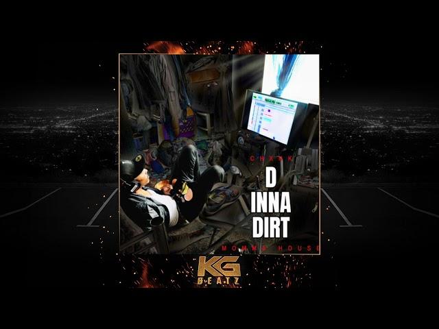 CHxnk- D Inna Dirt [Prod. By Turk]