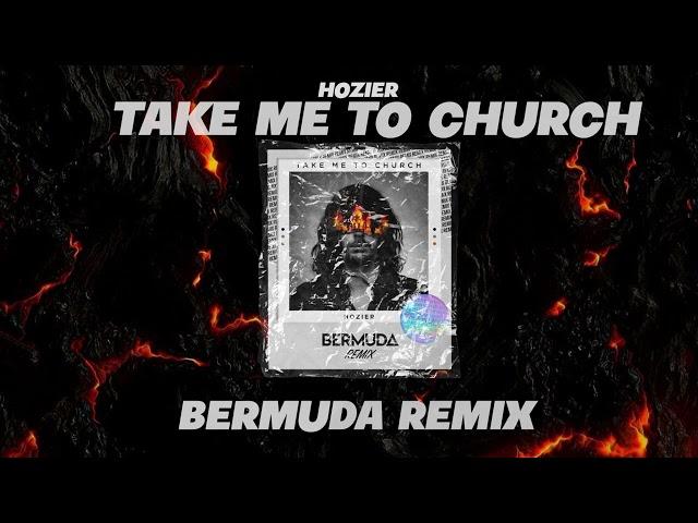 Hozier - Take Me To Church (BERMUDA Remix) // FREE DOWNLOAD