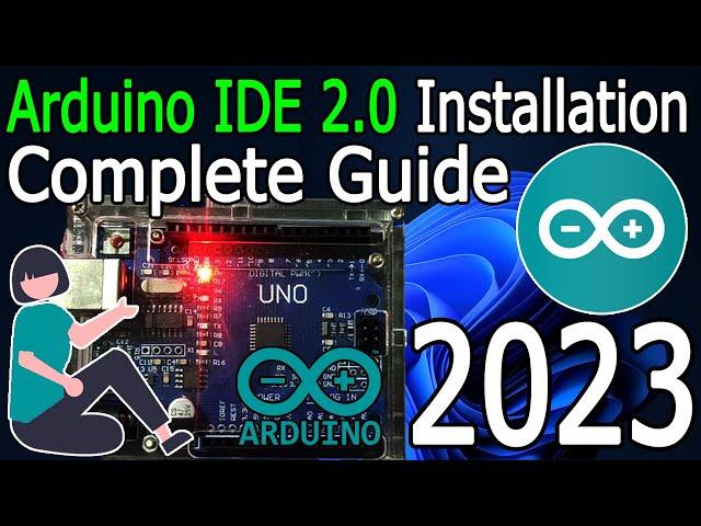 How To Install Arduino IDE 2.0 On Windows 10/11  [ 2023 Update ] Arduino Uno Complete Guide