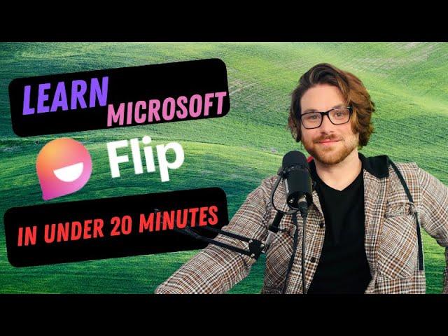 Learn Microsoft Flip in 20 Minutes