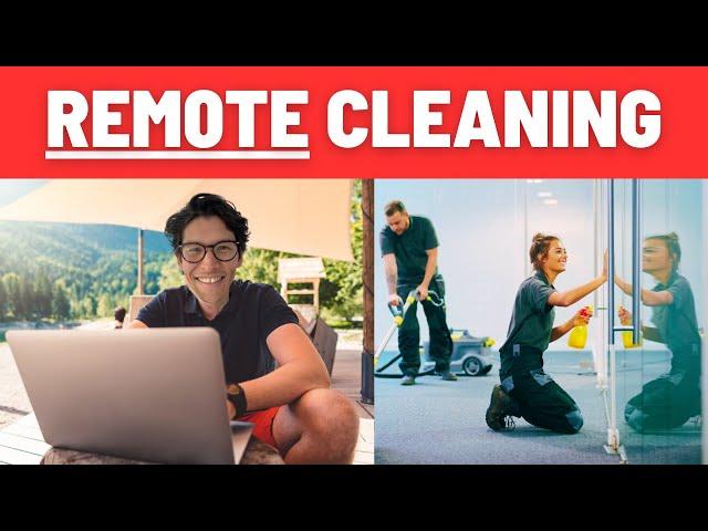 How To Start a REMOTE Cleaning Business