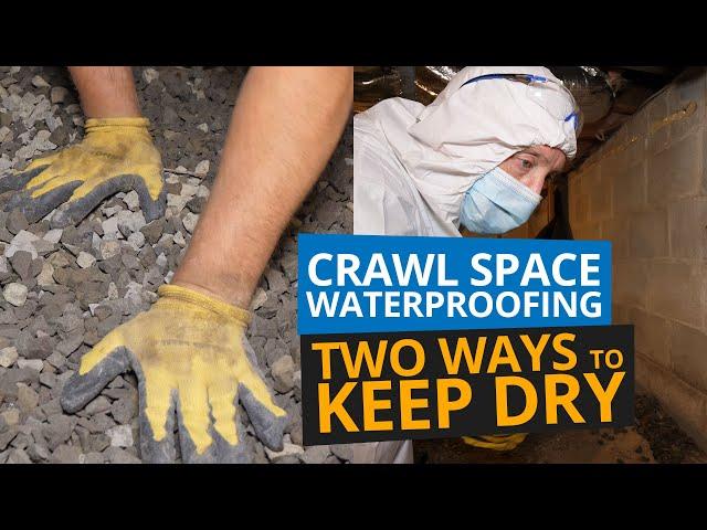 Crawl Space Waterproofing | Two Ways to Keep Dry