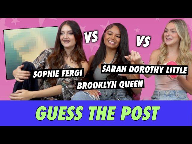 Sophie Fergi vs. Sarah Dorothy Little vs. Brooklyn Queen - Guess The Post