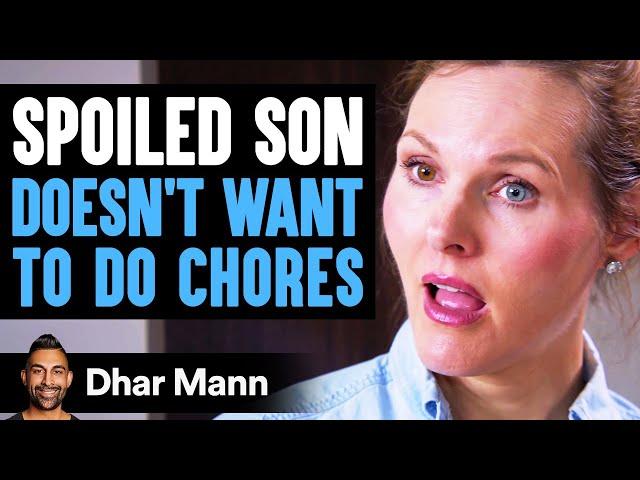 SPOILED SON Doesn't Want to Do Chores, Instantly Regrets It | Dhar Mann