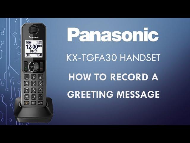 Panasonic - Telephones - Function - How to record a greeting message. Models listed in Description.