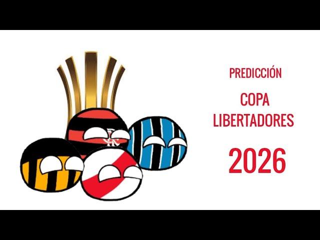 PREDICCIÓN COPA LIBERTADORES 2026 | PREDICCIÓN BALLS • "COUNTRYVERSE"