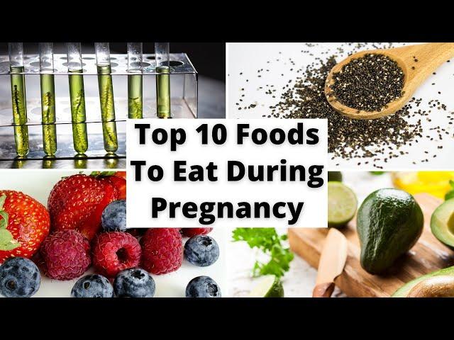 Top 10 Foods To Eat During Pregnancy (and why) + Pregnancy Diet Plan (From a Dietitian)