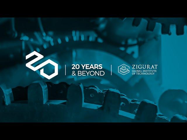 20 Years & Beyond | Engineering | Zigurat Global Institute of Technology