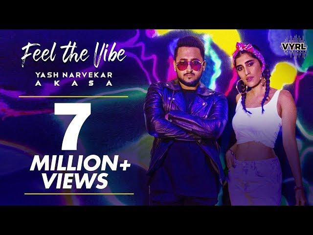 Feel The Vibe - Official Music Video | Yash Narvekar | Akasa