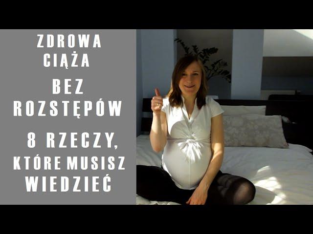 Zdrowa ciąża bez rozstępów - 8 rzeczy, o których musisz wiedzieć