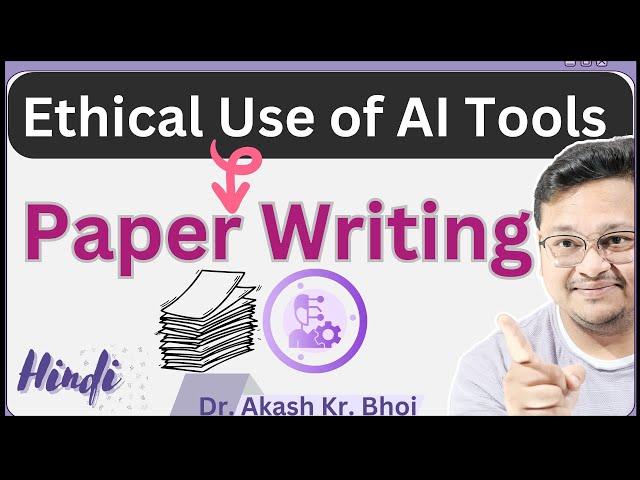 Ethical Practices using AI in Research Paper Writing || Hindi