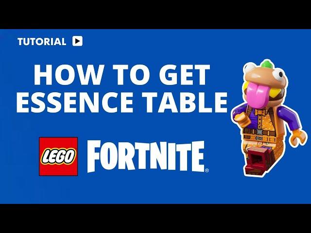 How to Get the Essence Table in LEGO Fortnite: A Complete Guide