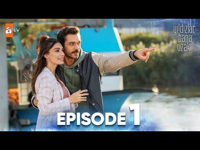 Yıldızlar Bana Uzak | Episode 1 - Subtitled in English