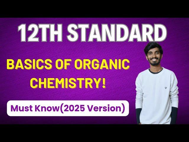 All Basics of Organic Chemistry for Class12|You Must know this!!|New Edition (2025-26)|Bridge course