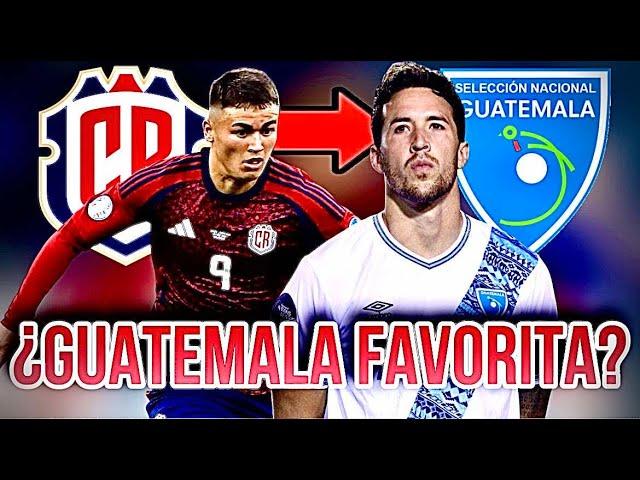 GUATEMALA ES FAVORITA CONTRA COSTA RICA, ANALIZAMOS EL CLASICO DE CENTROAMERICA! 