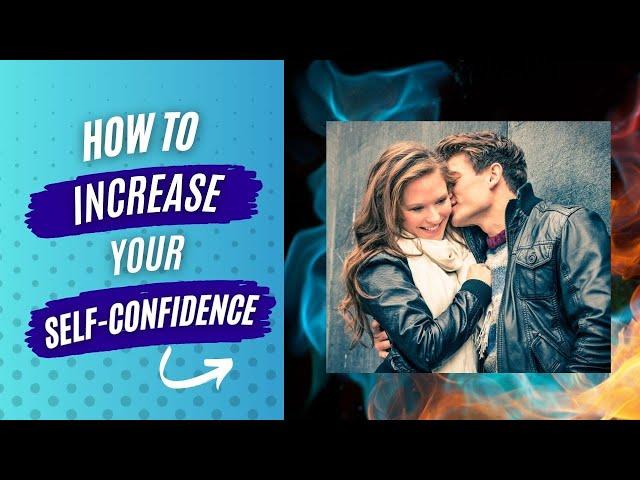 How To Increase Your Self-Confidence