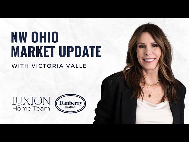 Discover the Northwest Ohio Real Estate Market with Victoria Valle Danberry Maumee