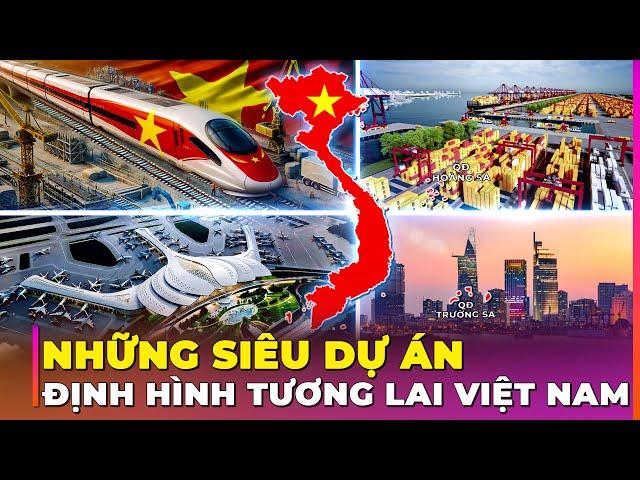 NHỮNG SIÊU DỰ ÁN ĐỊNH HÌNH TƯƠNG LAI VIỆT NAM | Ghiền Địa Lý