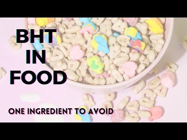 BHT In Food: One Ingredient To Avoid - TWFL