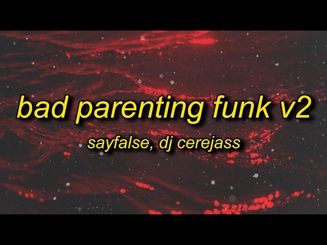 BAD PARENTING FUNK V2 (Slowed)