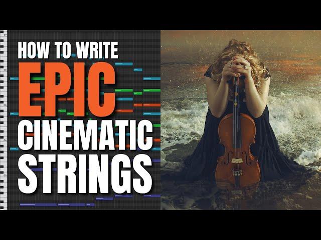 How to Write EPIC Cinematic Strings