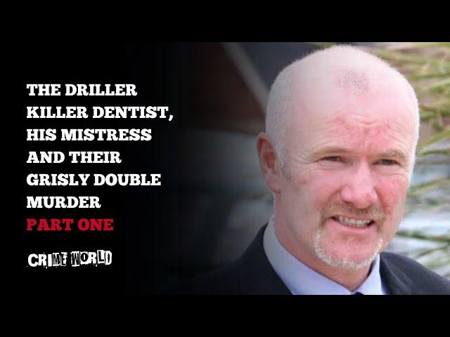 The driller killer dentist, his mistress, and their grisly double murder (Part One)