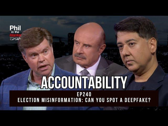 Accountability | Election Misinformation: Can You Spot A Deepfake? | Phil In The Blanks