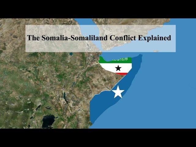 The Somalia Somaliland Conflict Explained