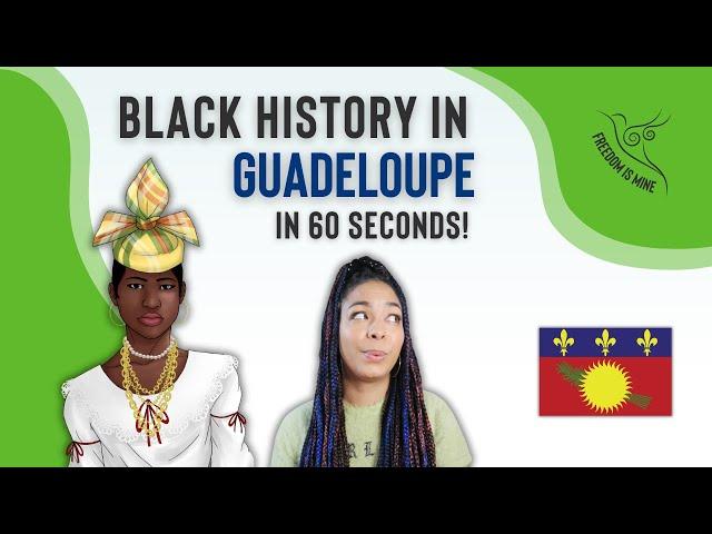 Black History in Guadeloupe (In 60 Seconds!)