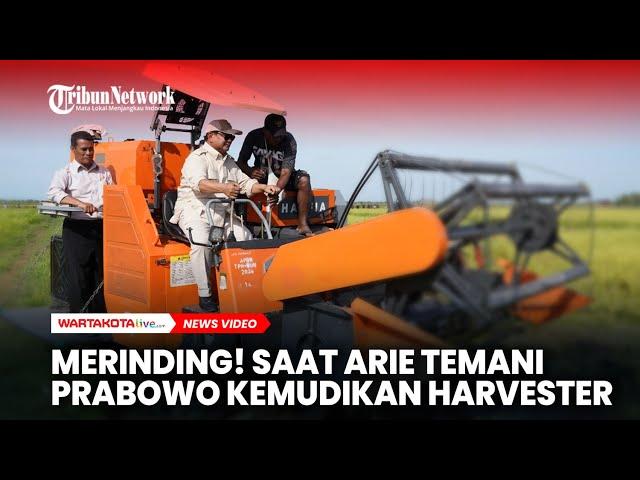 Merinding! Saat Arie Temani Prabowo Kemudikan Harvester