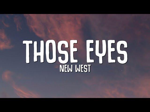 New West - Those Eyes (Lyrics)