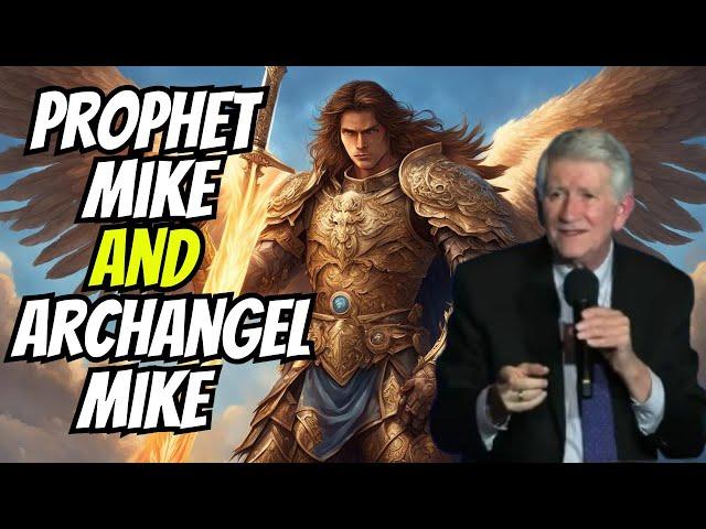 “Prophet” Mike Thompson And Michael The Archangel