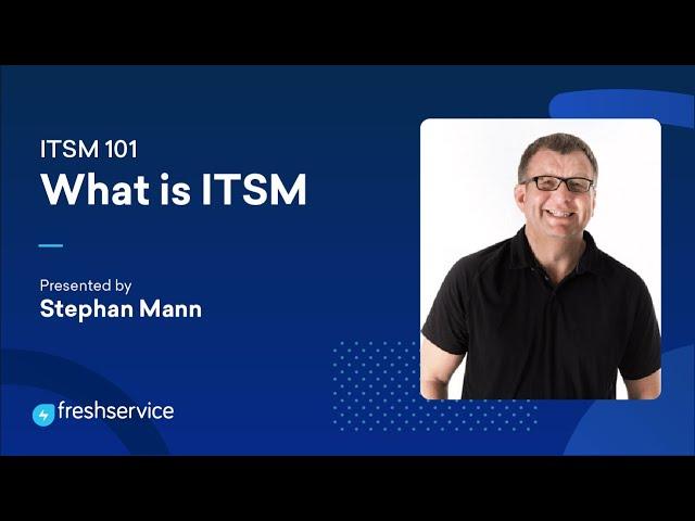 What is ITSM? | IT Service Management Explained | ITSM Made Easy 1/5