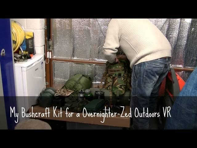 My Bushcraft Kit for a overnighter-Zed Outdoors VR