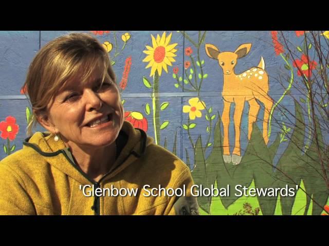 Glenbow School - Glenbow School Global Stewards: We are the Change