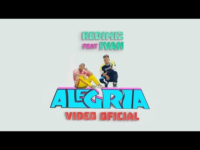 Redimi2 - Alegría (Video Oficial) ft. Ivan