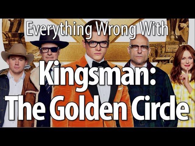 Everything Wrong With Kingsman: The Golden Circle